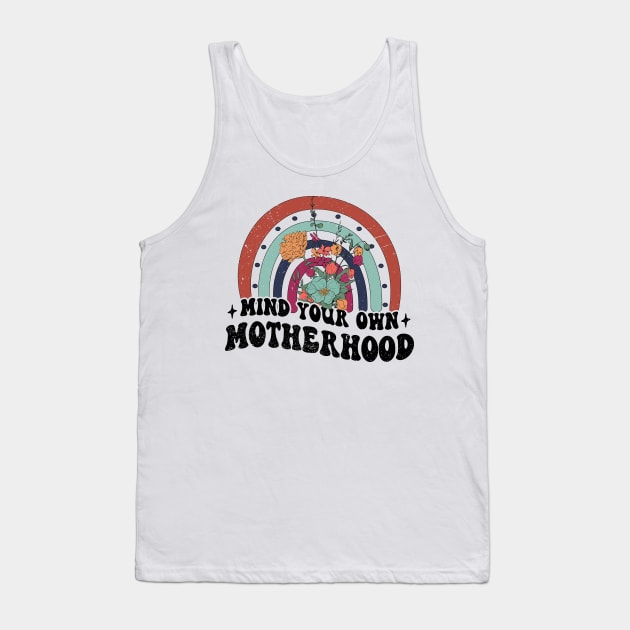 Mind Your Own Motherhood Tank Top by Mad Panda